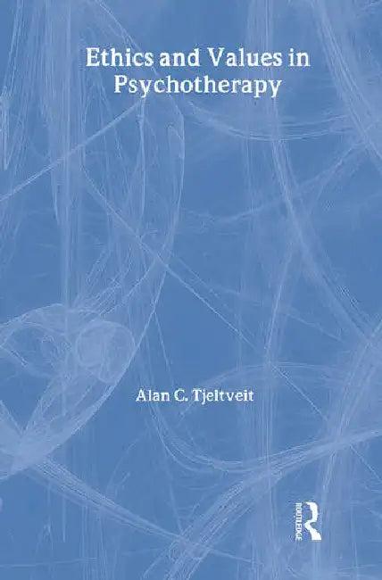 Ethics and Values in Psychotherapy (English, Tjeltveit Alan)