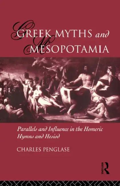 Greek Myths and Mesopotamia (English, Charles Penglase)