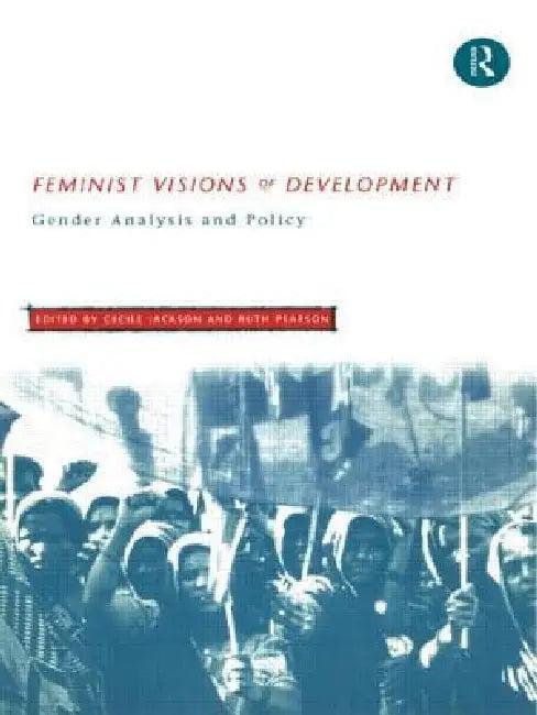 Feminist Visions of Development (English, Cecile Jackson | Ruth Pearson)