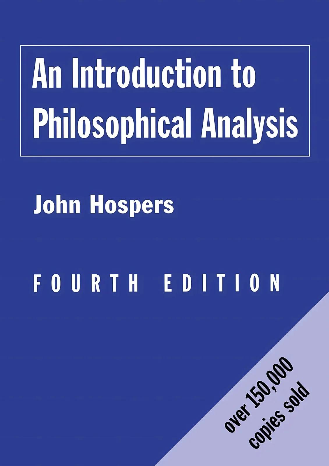 An Introduction to Philosophical Analysis (English, John Hospers)