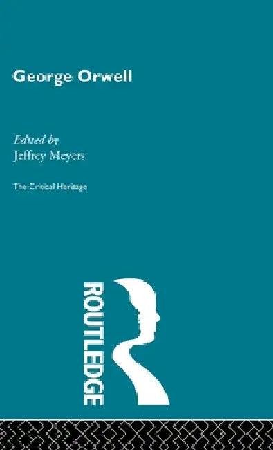George Orwell (English, Jeffrey Meyers)