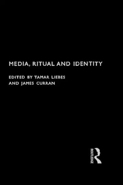 Media, Ritual and Identity (English, Curran James | Tamar Liebes)