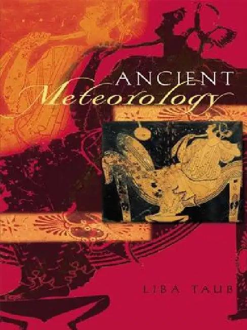 Ancient Meteorology (English, Liba Taub)