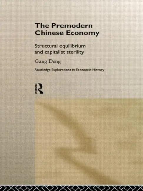 The Premodern Chinese Economy (English, Deng Gang)