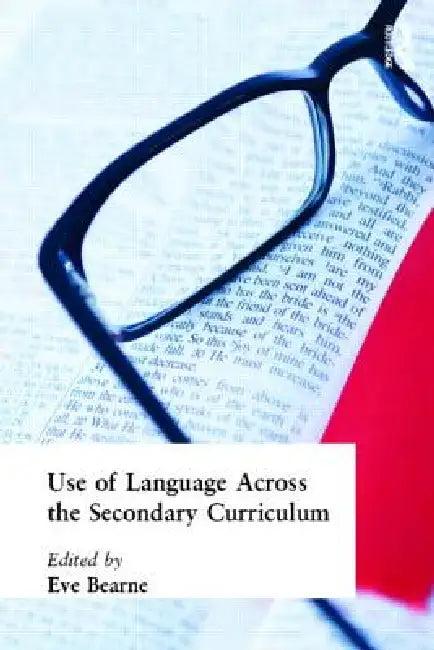 Use of Language Across the Secondary Curriculum (English, Bearne Eve)