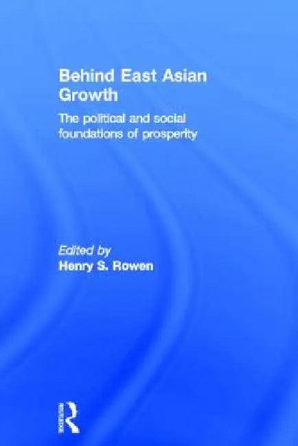 Behind East Asian Growth (English, Henry S. Rowen)