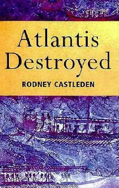 Atlantis Destroyed (English, Rodney Castleden)