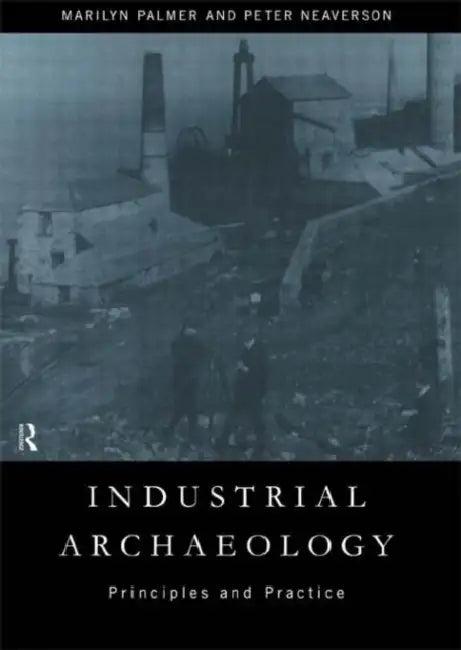 Industrial Archaeology (English, Palmer Marilyn)