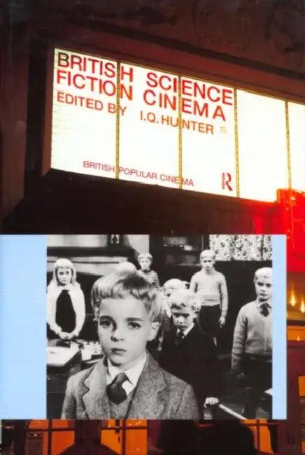 British Science Fiction Cinema (English, I. Q. Hunter)