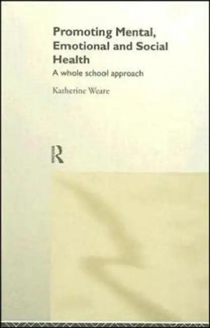 Promoting Mental, Emotional and Social Health (English, Weare Katherine)