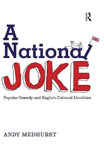 A National Joke (English, Andy Medhurst)