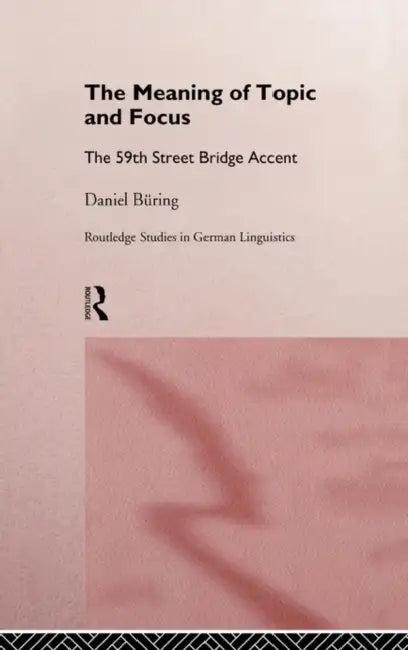 The Meaning of Topic and Focus (English, Daniel Büring)