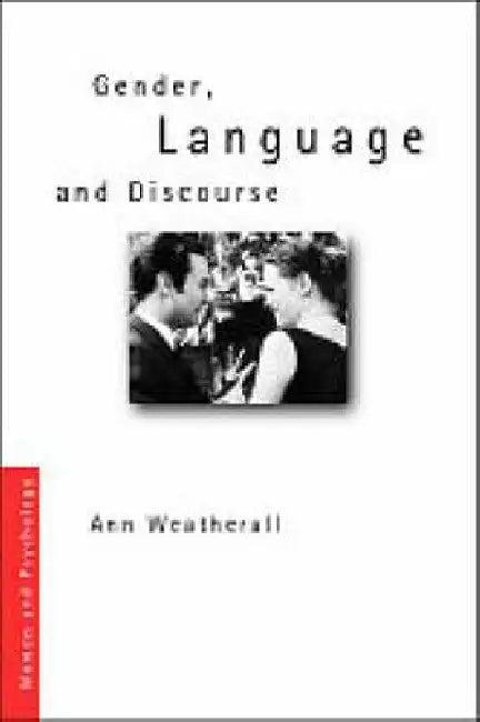 Gender, Language and Discourse (English, Ann Weatherall)