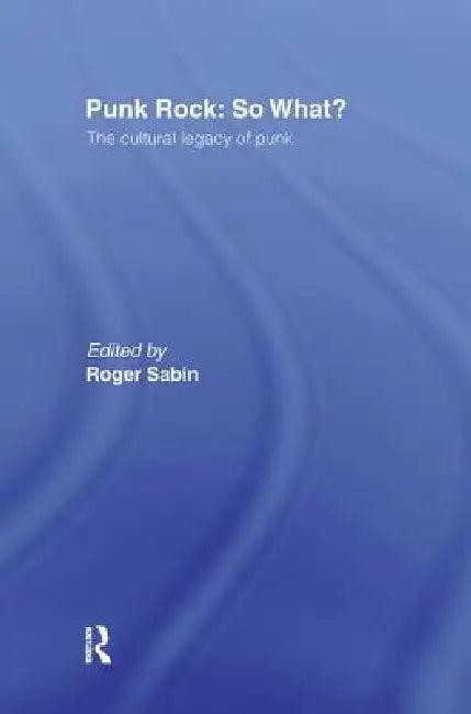 Punk Rock (English, Roger Sabin)