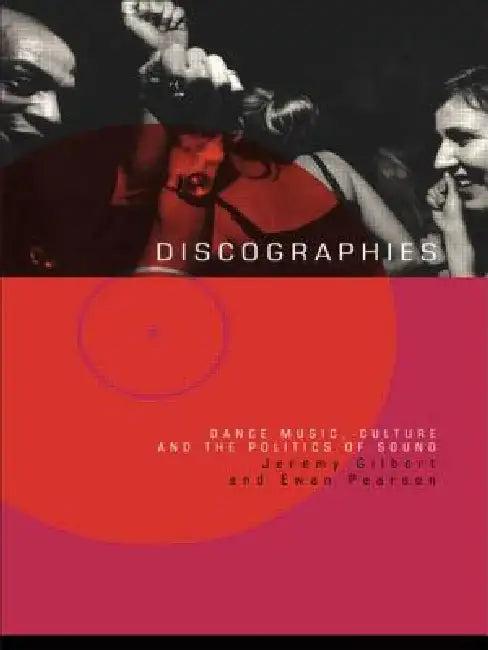 Discographies (English, Jeremy Gilbert | Ewan Pearson)