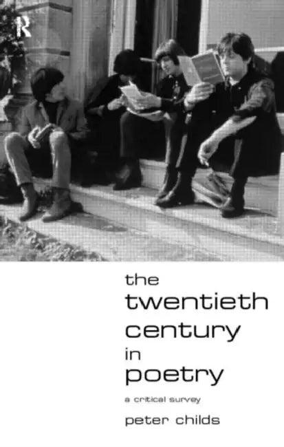 The Twentieth Century in Poetry (English, Childs Peter)