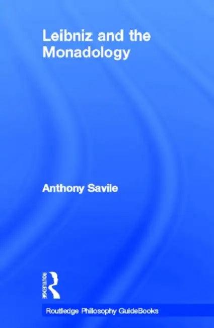 Routledge Philosophy GuideBook to Leibniz and the Monadology (English, Savile Anthony)