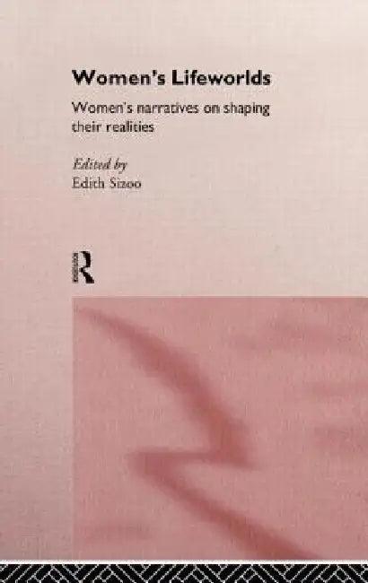 Women's Lifeworlds (English, Edith Sizoo)