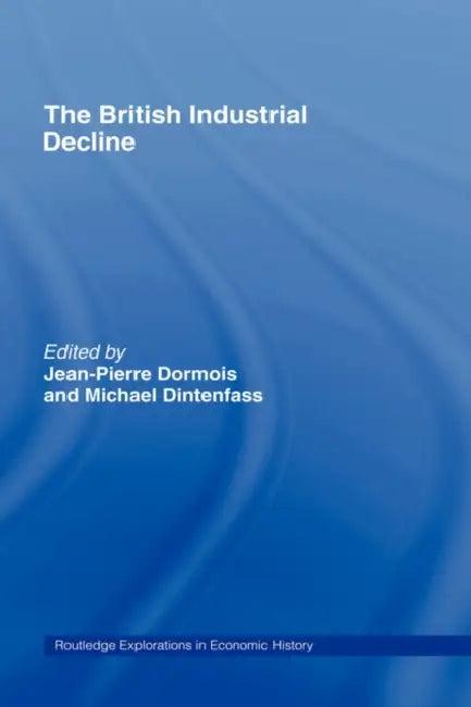 The British Industrial Decline (English, Michael Dintenfass | Jean-Pierre Dormois)