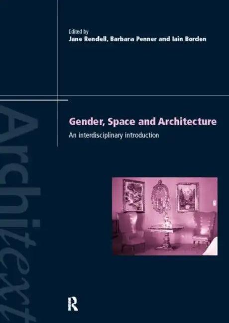 Gender Space Architecture (English, Iain Borden | Barbara Penner | Jane Rendell)