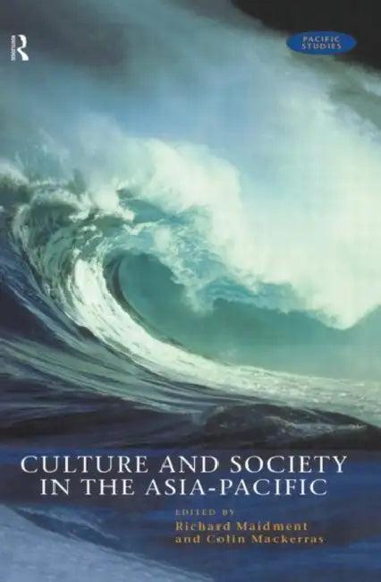 Culture and Society in the Asia-Pacific (English, Mackerras Colin)