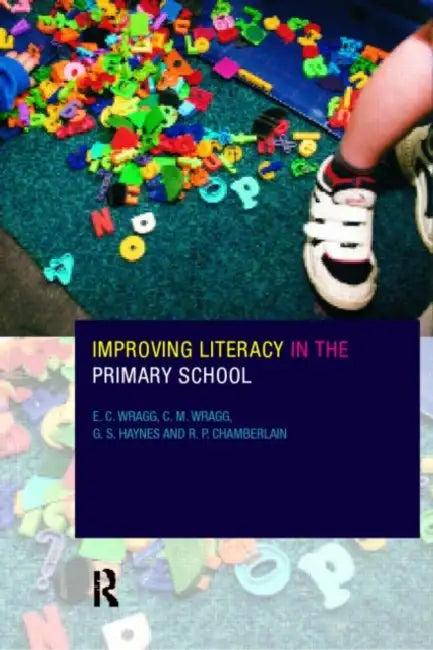 Improving Literacy in the Primary School (English, R. P. Chamberlin | G. S. Haynes | E. C. Wragg)