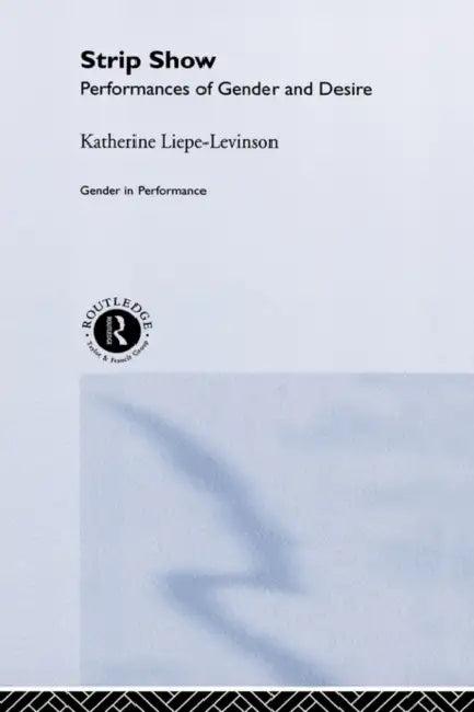Strip Show (English, Katherine Liepe-Levinson)