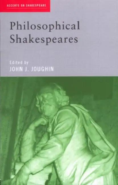 Philosophical Shakespeares (English, John Joughin)