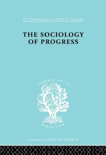 The Sociology of Progress (English, Sklair Leslie)