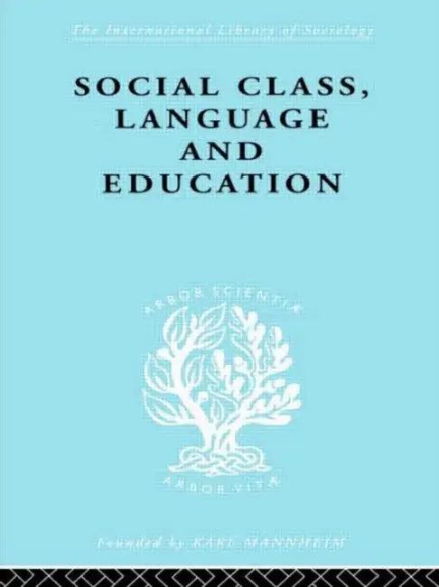 Social Class Language and Education (English, Lawton Denis)