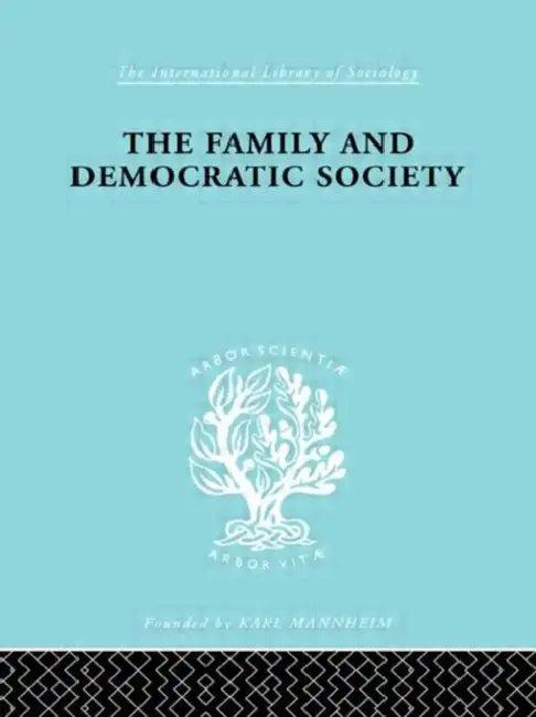 The Family and Democractic Society (English, Folsom Joseph K.)