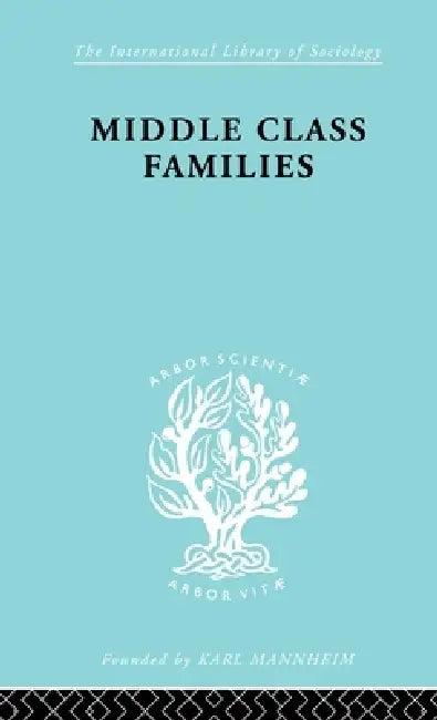 Middle Class Families (English, Colin Bell)