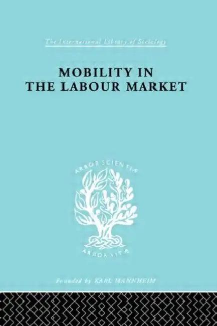 Mobility in the Labour Market (English, Jefferys Margot)