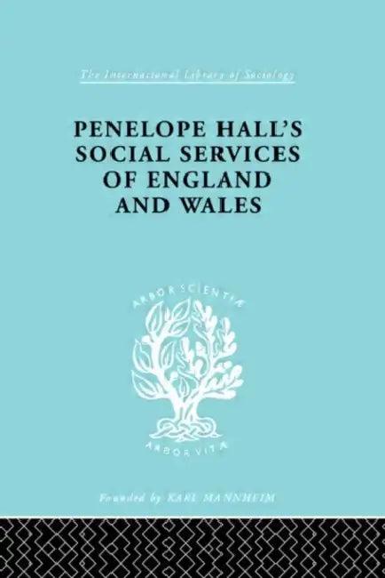 Penelope Hall's Social Services of England and Wales (English, Anthony Forder)