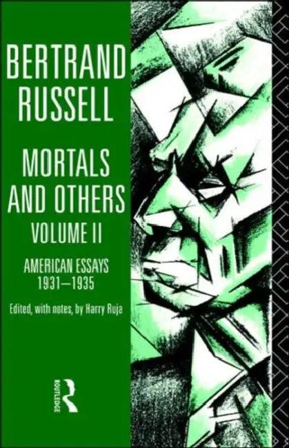 Mortals and Others, Volume II (English, Bertrand Russell | Harry Ruja)