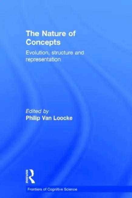 The Nature of Concepts (English, Philip Van Loocke)