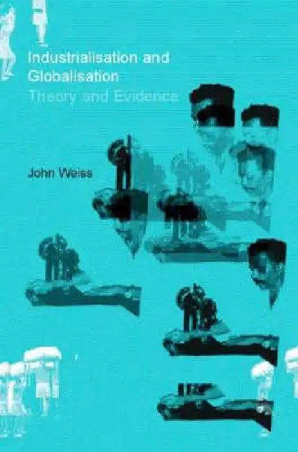 Industrialization and Globalization (English, John Weiss)