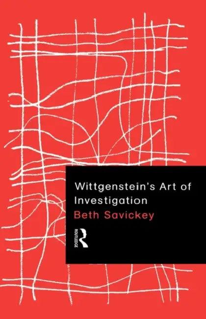 Wittgenstein's Art of Investigation (English, Beth Savickey)