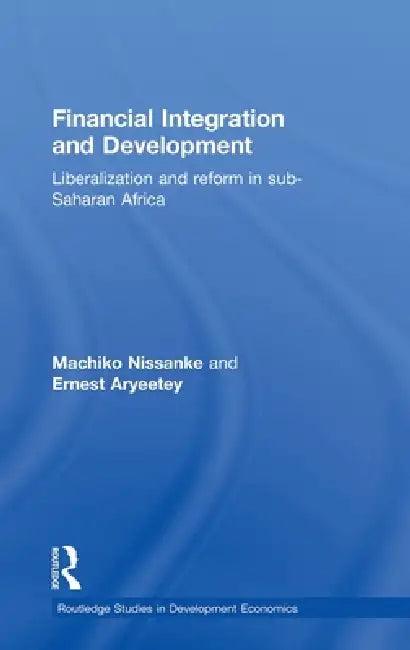 Financial Integration and Development (English, Ernest Aryeetey | Machiko Nissanke)