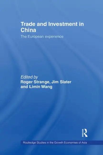 Trade and Investment in China (English, Slater Jim)