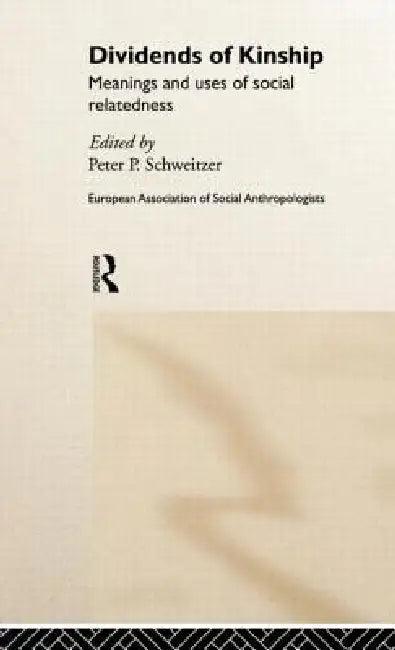 Dividends of Kinship (English, Peter P. Schweitzer)