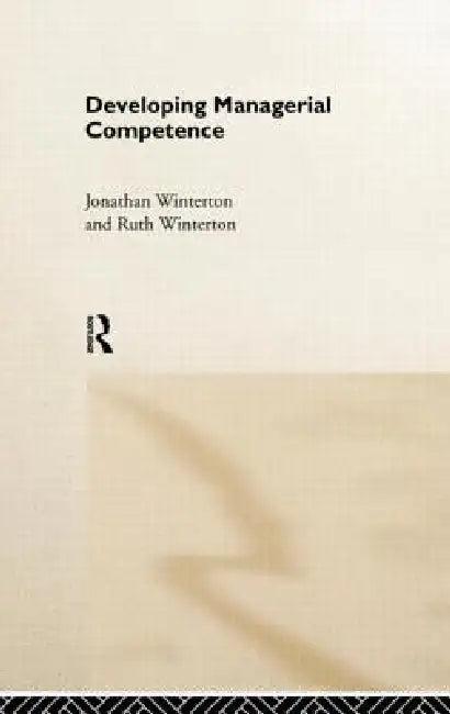 Developing Managerial Competence (English, Jonathan Winterton | Ruth Winterton)