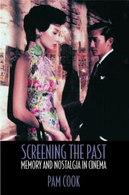 Screening the Past (English, Pam Cook)