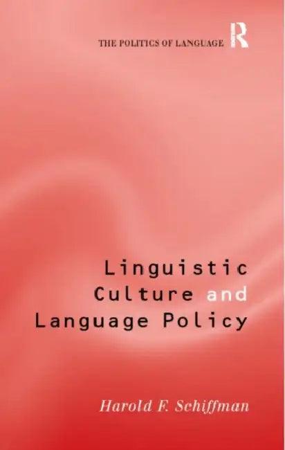 Linguistic Culture and Language Policy (English, Harold Schiffman)