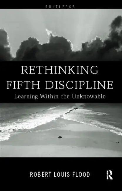 Rethinking the Fifth Discipline (English, Flood Robert Louis)