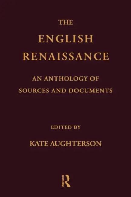 The English Renaissance (English, Aughterson Kate)