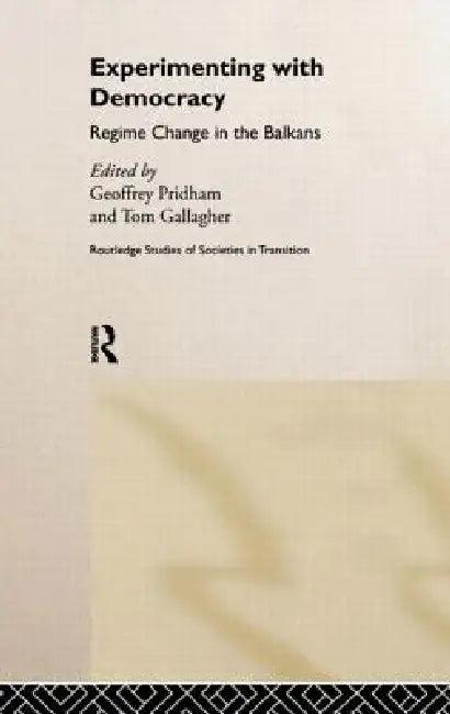 Experimenting With Democracy (English, Tom Gallagher | Geoffrey Pridham)
