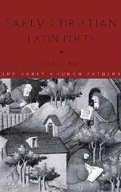 Early Christian Latin Poets (English, Carolinne White)