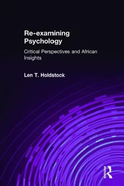 Re-Examining Psychology (English, Len T. Holdstock)