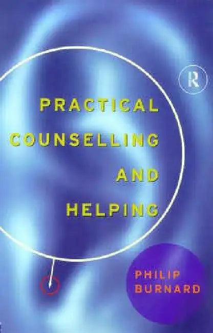 Practical Counselling and Helping (English, Philip Burnard)